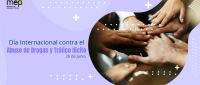 26 de junio, Día Internacional contra el Abuso de Drogas y el Tráfico Ilícito