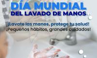 15 de octubre, Día Mundial del Lavado de Manos. Frase: ¡Lavate las manos, protege tu salud! ¡Pequeños hábitos, grandes cuidados!
