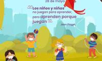28 de mayo, Día Internacional del Juego. "Los niños y niñas no juegan para apren